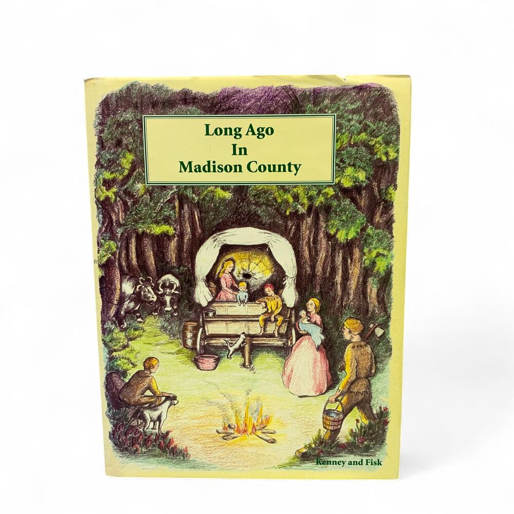 Long Ago in Madison County AL Story Book Prints Kenney Sarah Huff Fisk Signed